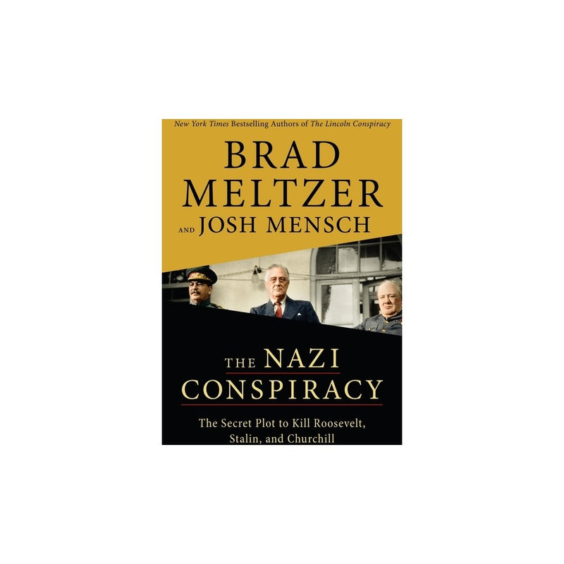 The Nazi Conspiracy - by Brad Meltzer & Josh Mensch (Hardcover) *ADD 3 TO YOUR CART & 1 IS FREE!*