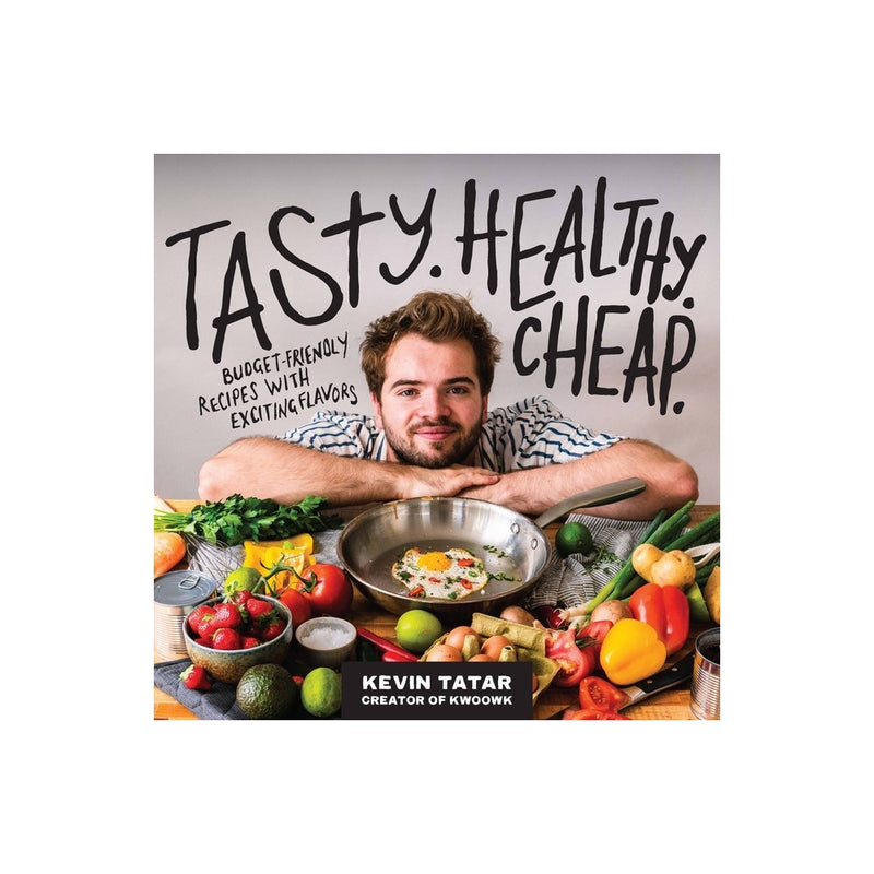 Tasty. Healthy. Cheap. - by Kevin Tatar (Paperback) *ADD 3 TO YOUR CART & 1 IS FREE!*