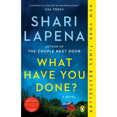 What Have You Done? - by Shari Lapena (Paperback) *ADD 3 TO YOUR CART & 1 IS FREE!*