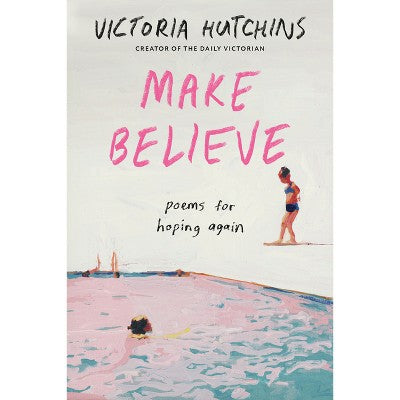 Make Believe - by Victoria Hutchins (Paperback) *ADD 3 TO YOUR CART & 1 IS FREE!*