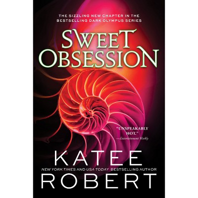 Sweet Obsession - (Dark Olympus) by Katee Robert (Paperback) *ADD 3 TO YOUR CART & 1 IS FREE!*