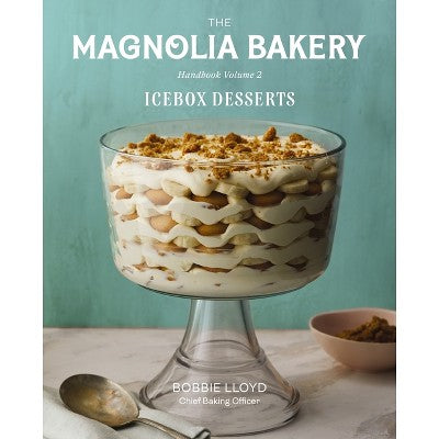 Magnolia Bakery Handbook of Icebox Desserts - by Bobbie Lloyd (Hardcover) *ADD 3 TO YOUR CART & 1 IS FREE!*