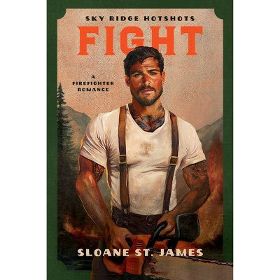 Fight - by Sloane St. James (Paperback)